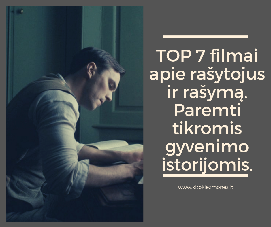 TOP 7 filmai apie rašytojus ir rašymą.