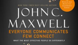 John C. Maxwell “Visi komunikuoja, tačiau tik keli užmezga ryšį: ką patys efektyviausi žmonės daro kitaip”